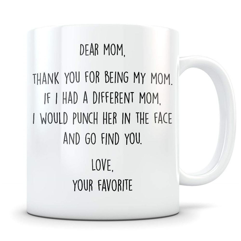 Mother Mug Mom Mug Gifts For Mom Thank You For Being My Mom Mug Mothers Day Gift