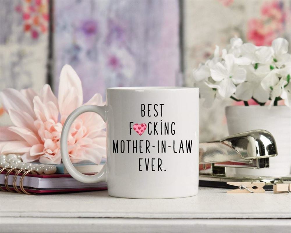 Mother Mug Mother In Law Gift Best Mother-in-law Ever Mug Gift Ideas For Mothers Day