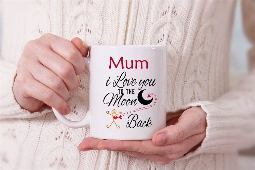 Mother Mug To My Mom I Love You To The Moon And Back Mug For Mom Mothers Day Gift Mug