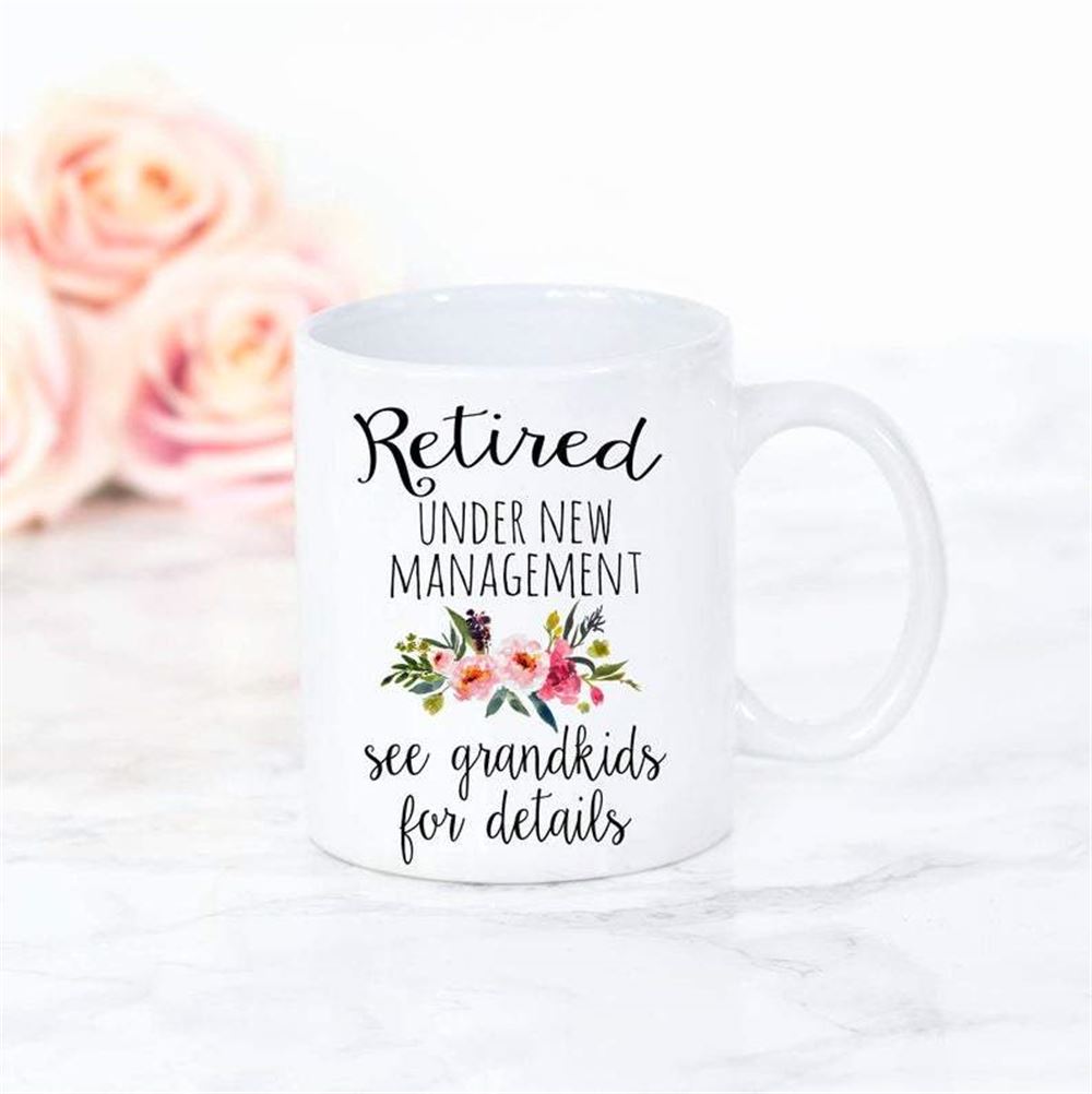 Mothers Day Gift For Grandma Retired Under New Management Funny Grandma Mug Gift For Grandma Mug