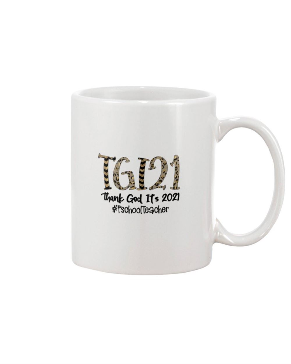 Preschool Teacher Thank God Its 2021 White Mug