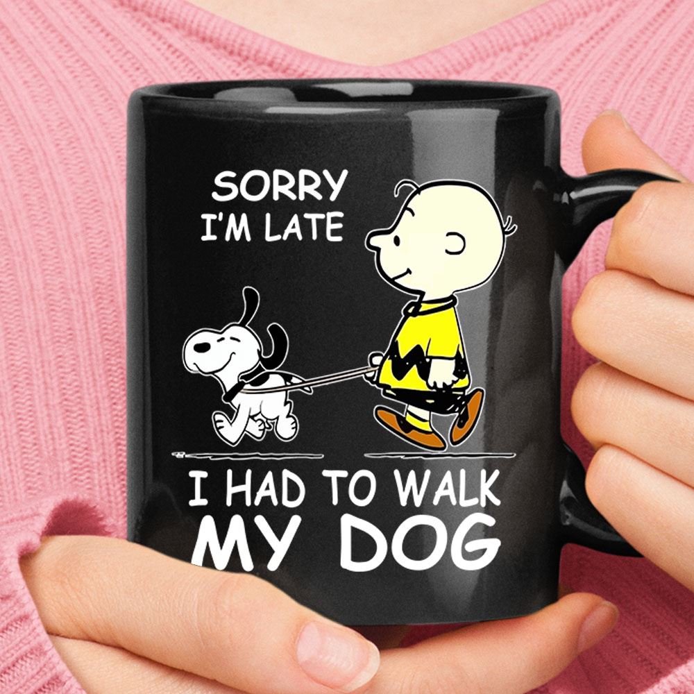 Sorry Im Late I Have To Walk My Dog Charlie And Snoopy Mug