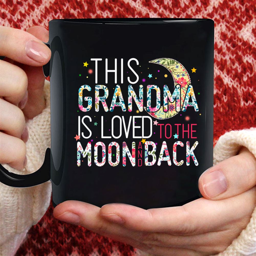 This Grandma Is Loved To The Moon And Back X1