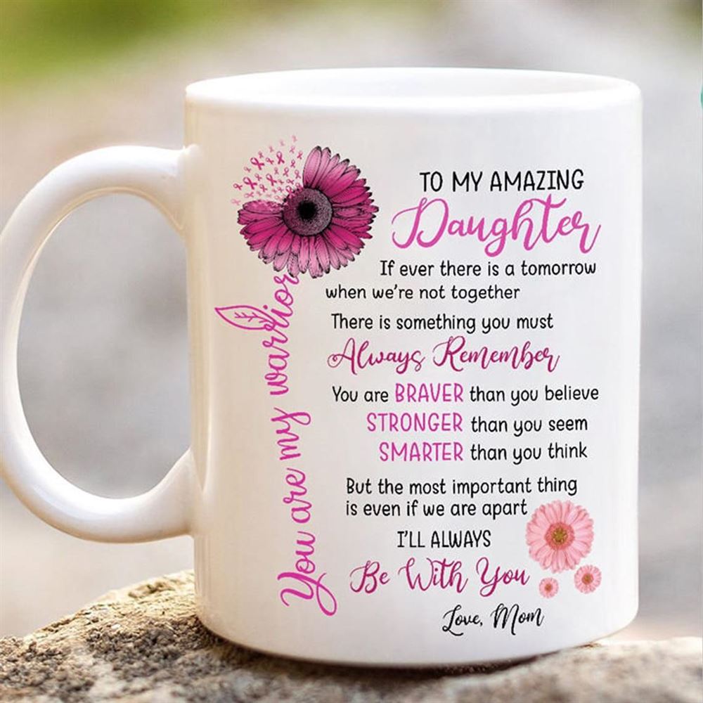 To My Amazing Daughter If Ever There Is A Tomorrow When Were Not Together Gift For Daughter Sunflow