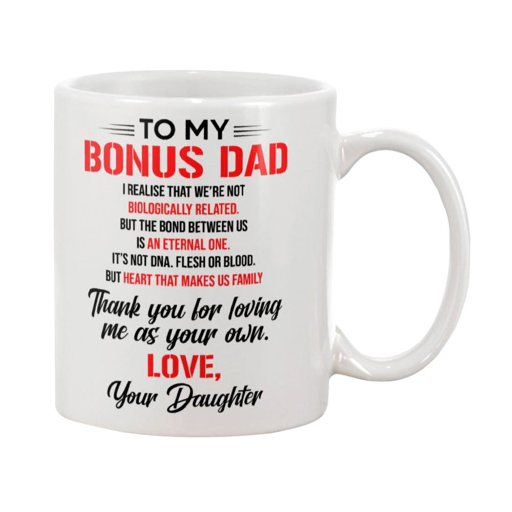 To My Bonus Dad - Thank You For Loving Me As Your Own