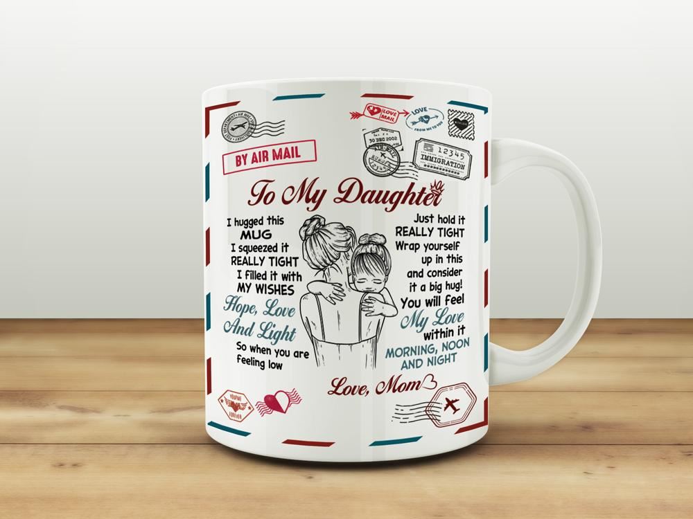 To My Daughter Gift For Daughter Birthdays Gift Mug