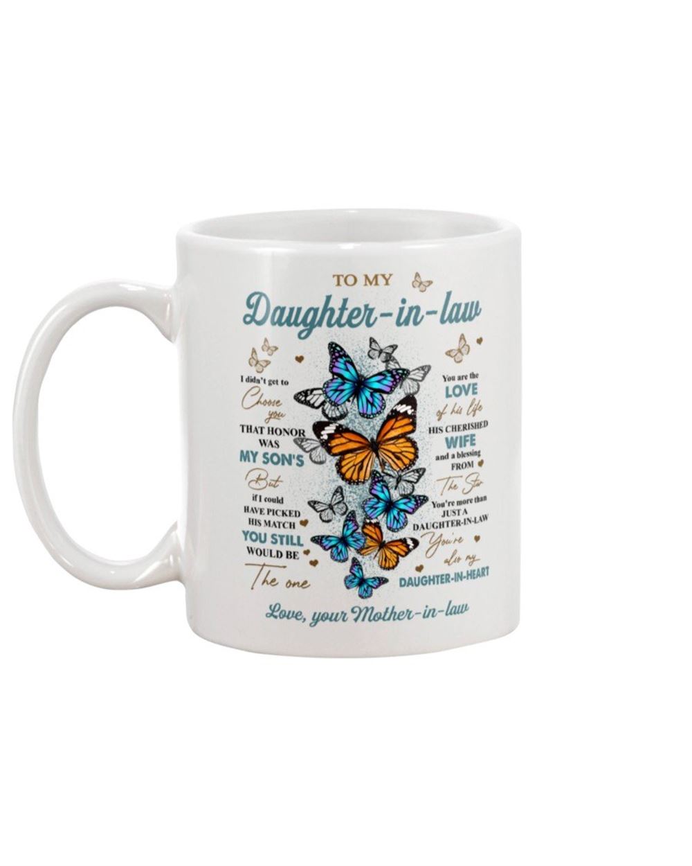 To My Daughter-in-law I Didnt Get To Choose You Butterflies Mug