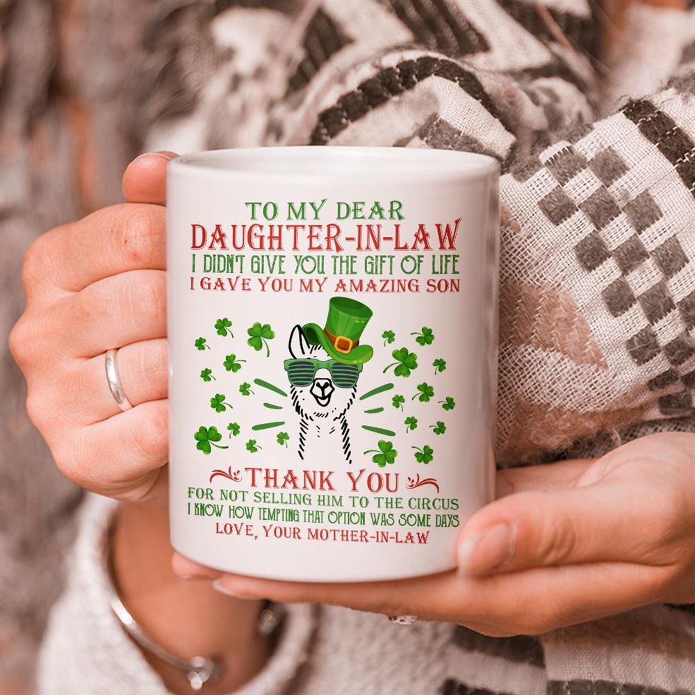 To My Dear Daughter-in-law I Didnt Give You The Gift Of Life Patriot Gift For Daughter In Law Mug