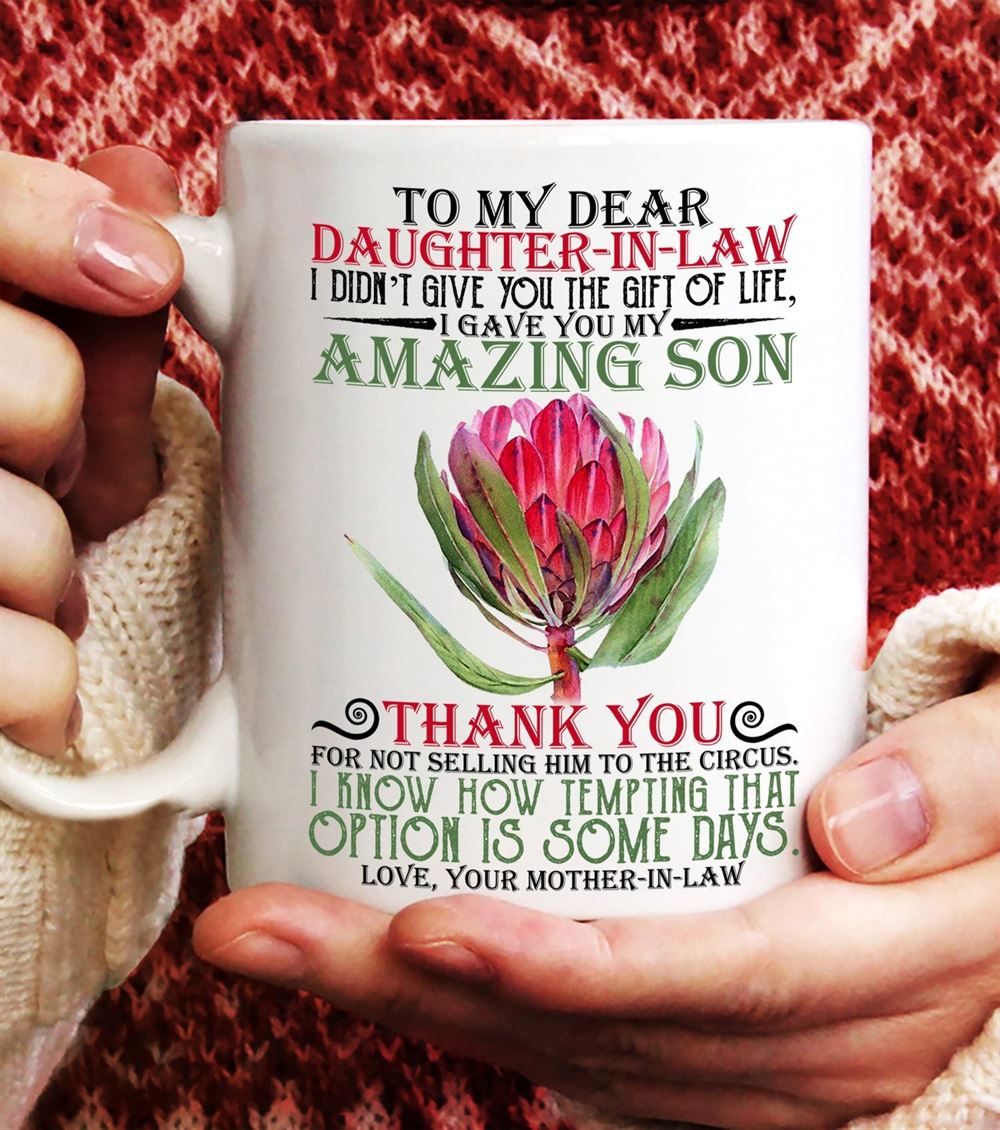 To My Dear Daughter In Law I Gave You My Amazing Son