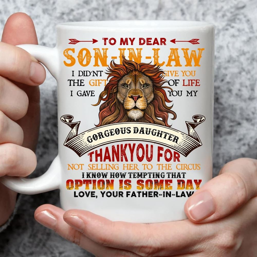 To My Dear Son In Law Thank You For Not Selling Mug