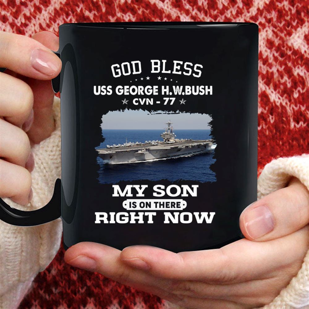 Uss My Son Is On Uss Uss George H W Bush Cvn 77