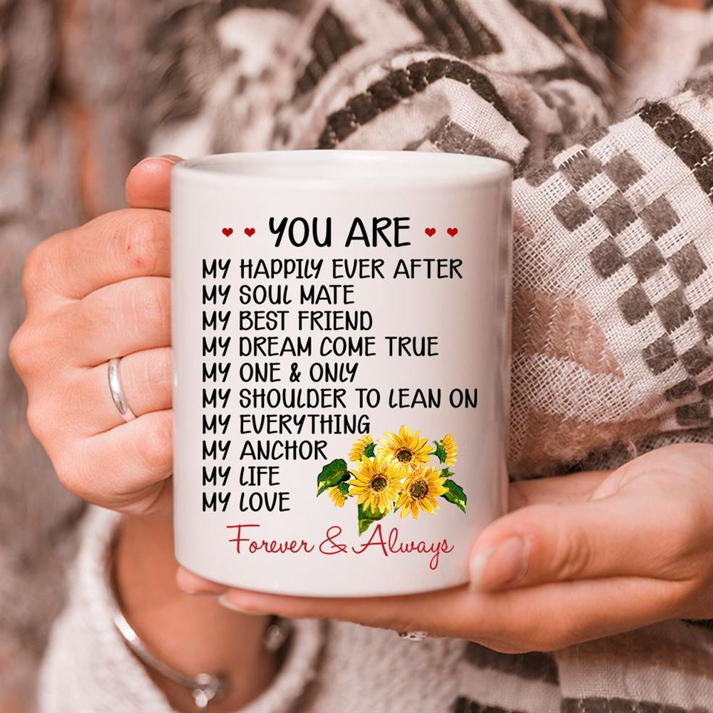 Valentines Day Gift To My Wife You Are My Happily Ever After Sunflowers Mug