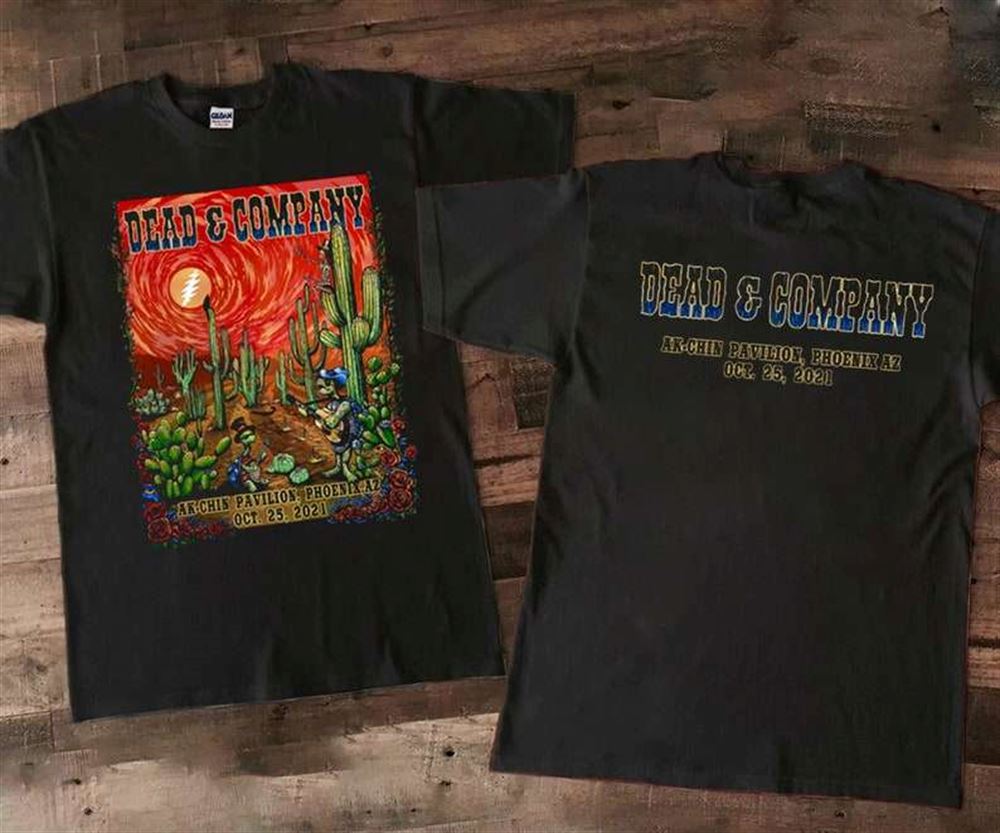 Dead And Company Ak Chin Pavilion Phoenix Az October 25 2021 T Shirt