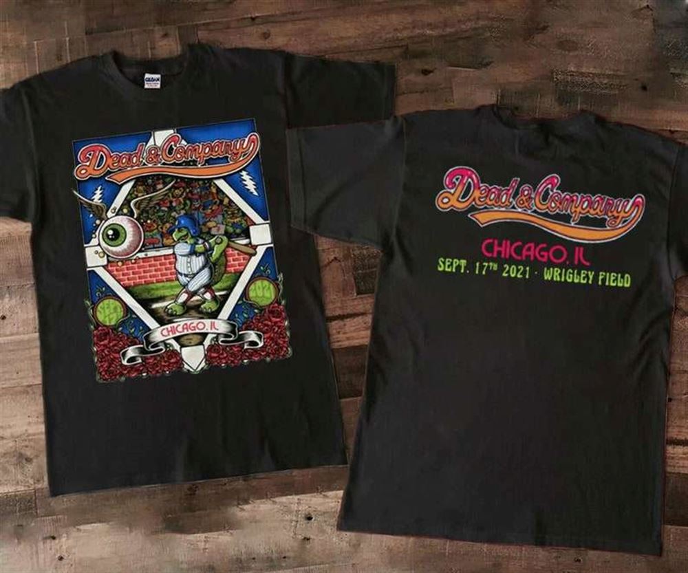 Dead And Company Chicago Il Wrigley Field Tour Sept 17th 2021 T Shirt