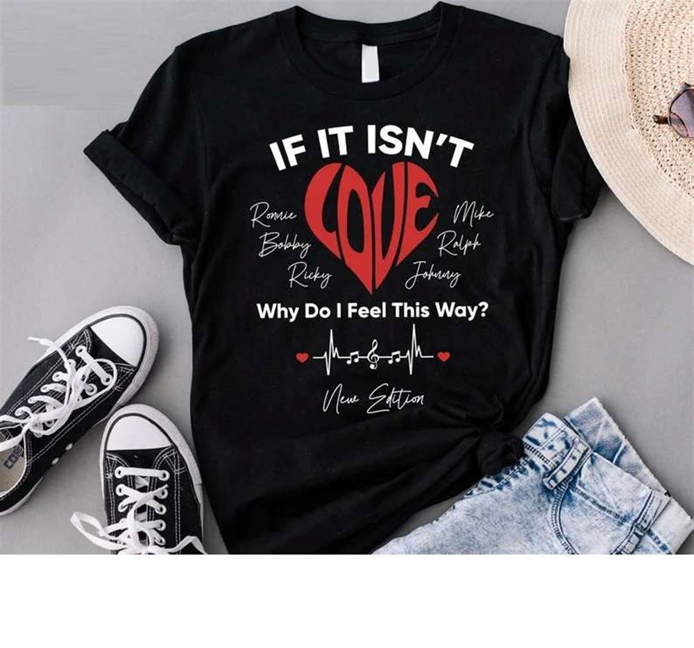 If It Isnt Love T-shirt New Edition Ronnie Bobby Ricky Mike Ralph Johnny