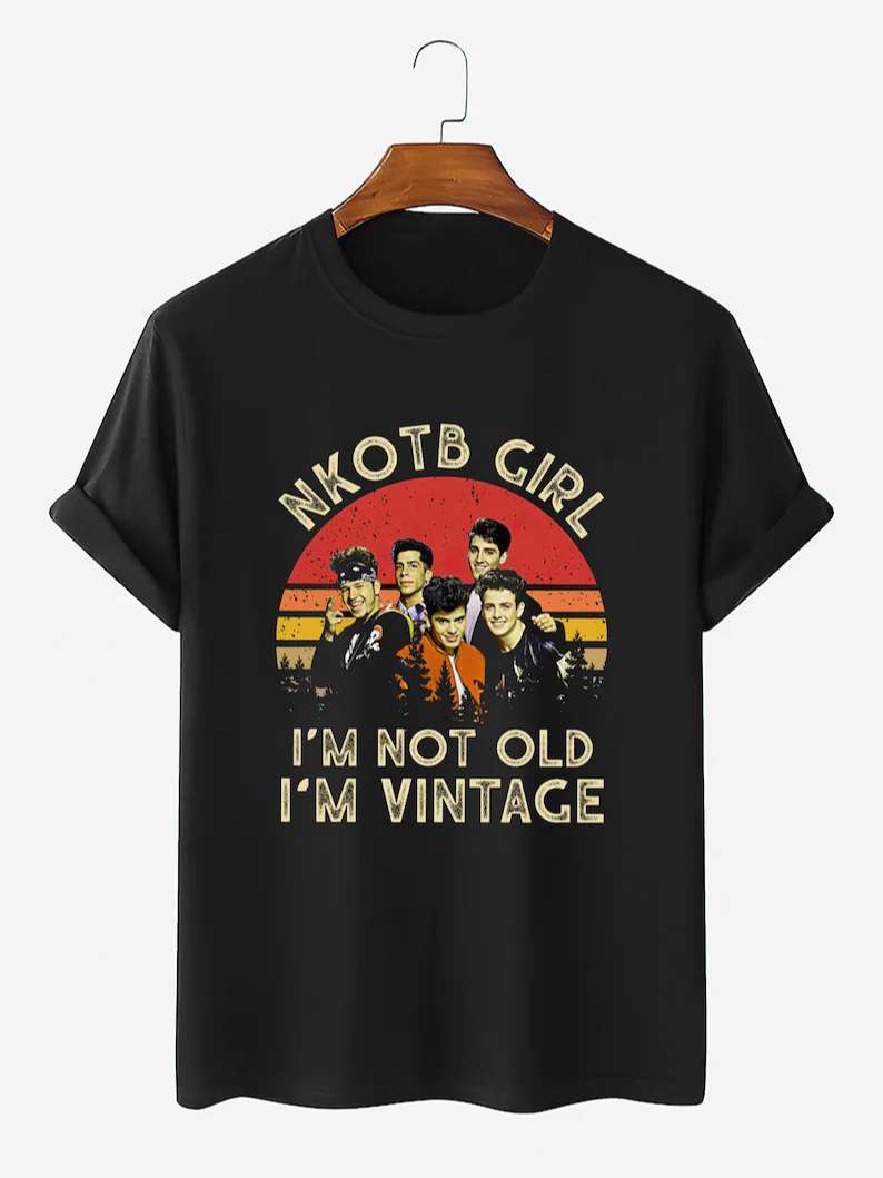 Nkotb Girl Im Not Old Im Vintage Unisex T Shirt