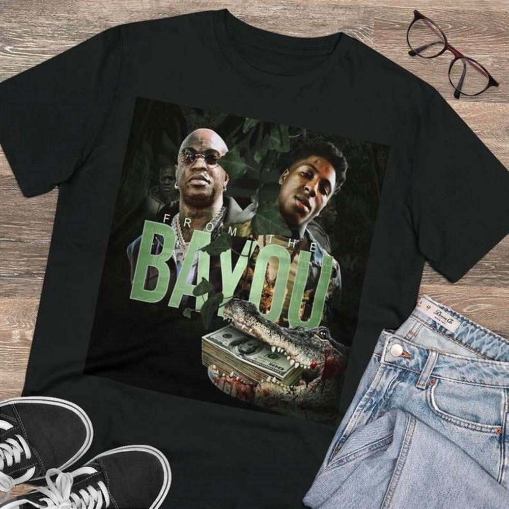 Nba Youngboy X Birdman From The Bayou T Shirt Size Up To 5xl