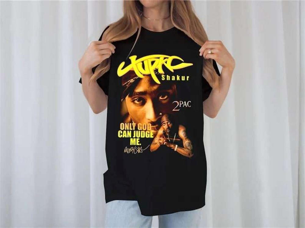 Only God Can Judge Me Tupac Rap T-shirt Size Up To 5xl