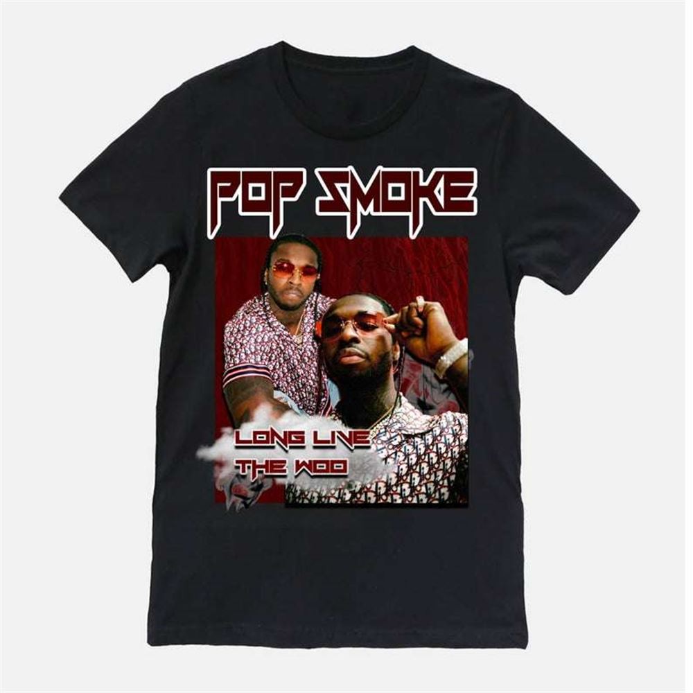 Pop Smoke Long Live The Woo Vintage Retro Style Rap Music Hip Hop T Shirt Size Up To 5xl