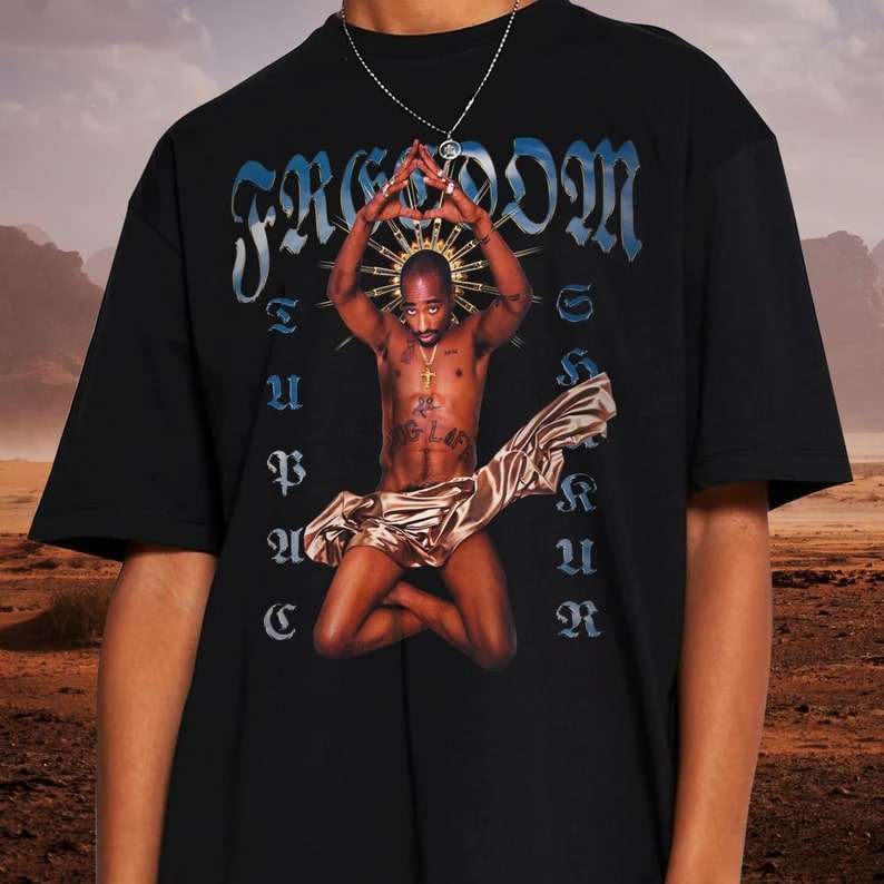 Tupac Shakur Freedom T-shirt Size Up To 5xl