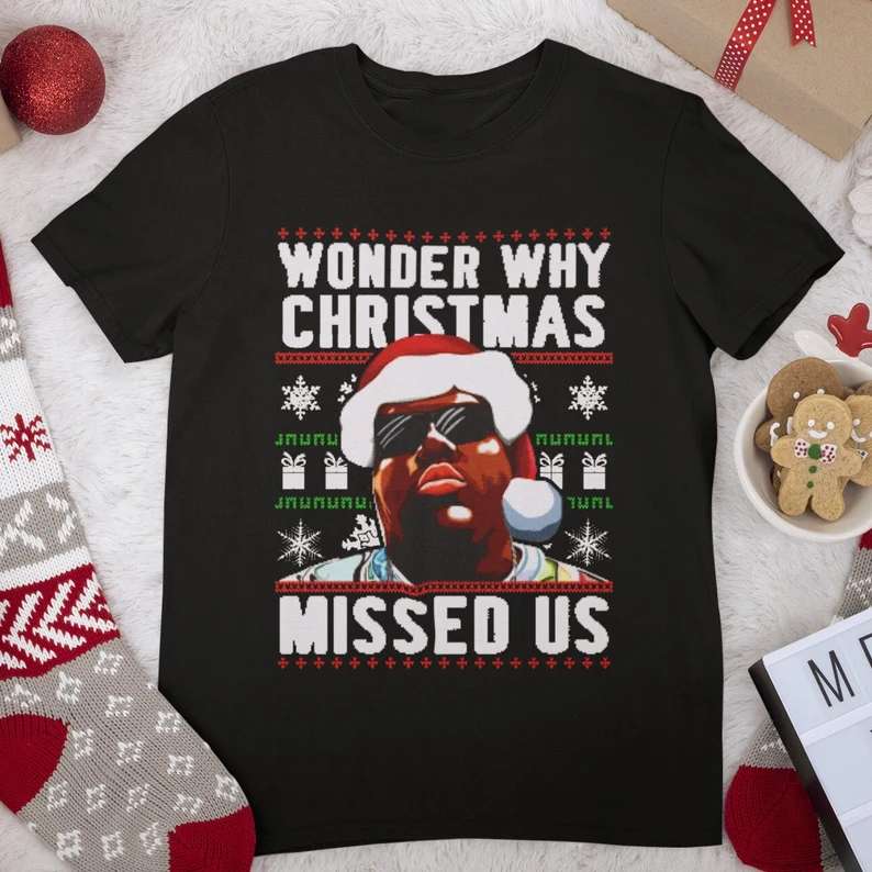 Wonder Why Christmas Missed Us Biggie Smalls Christmas T-shirt Size Up To 5xl