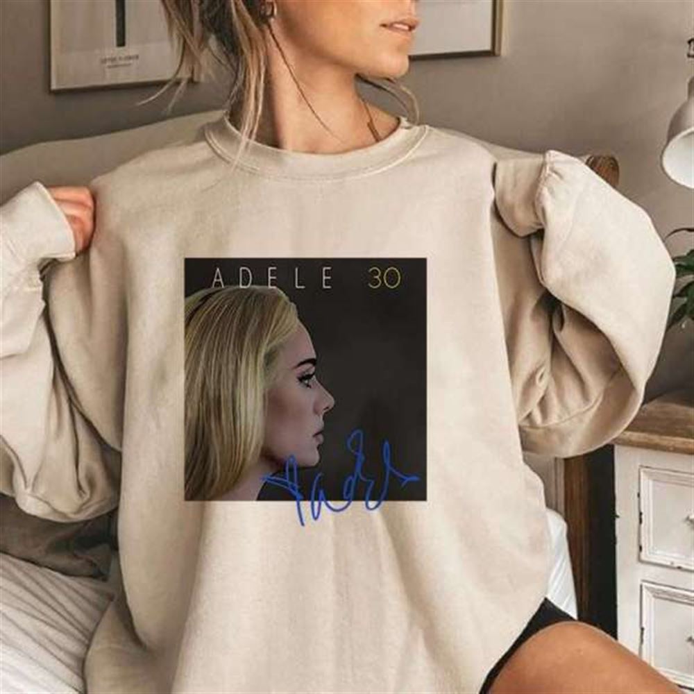 Adele 30 Sweatshirt Adele Signature Unisex Graphic T Shirt Size Up To 5xl