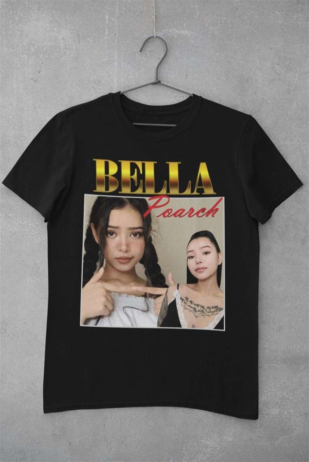 Bella Poarch T Shirt Music Singer Size Up To 5xl