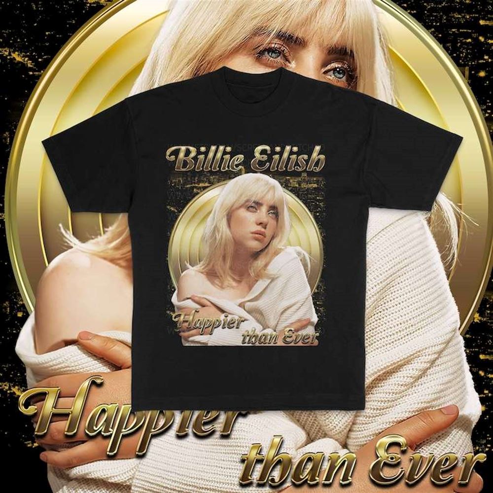 Billie Eilish T Shirt Happier Than Ever Size Up To 5xl