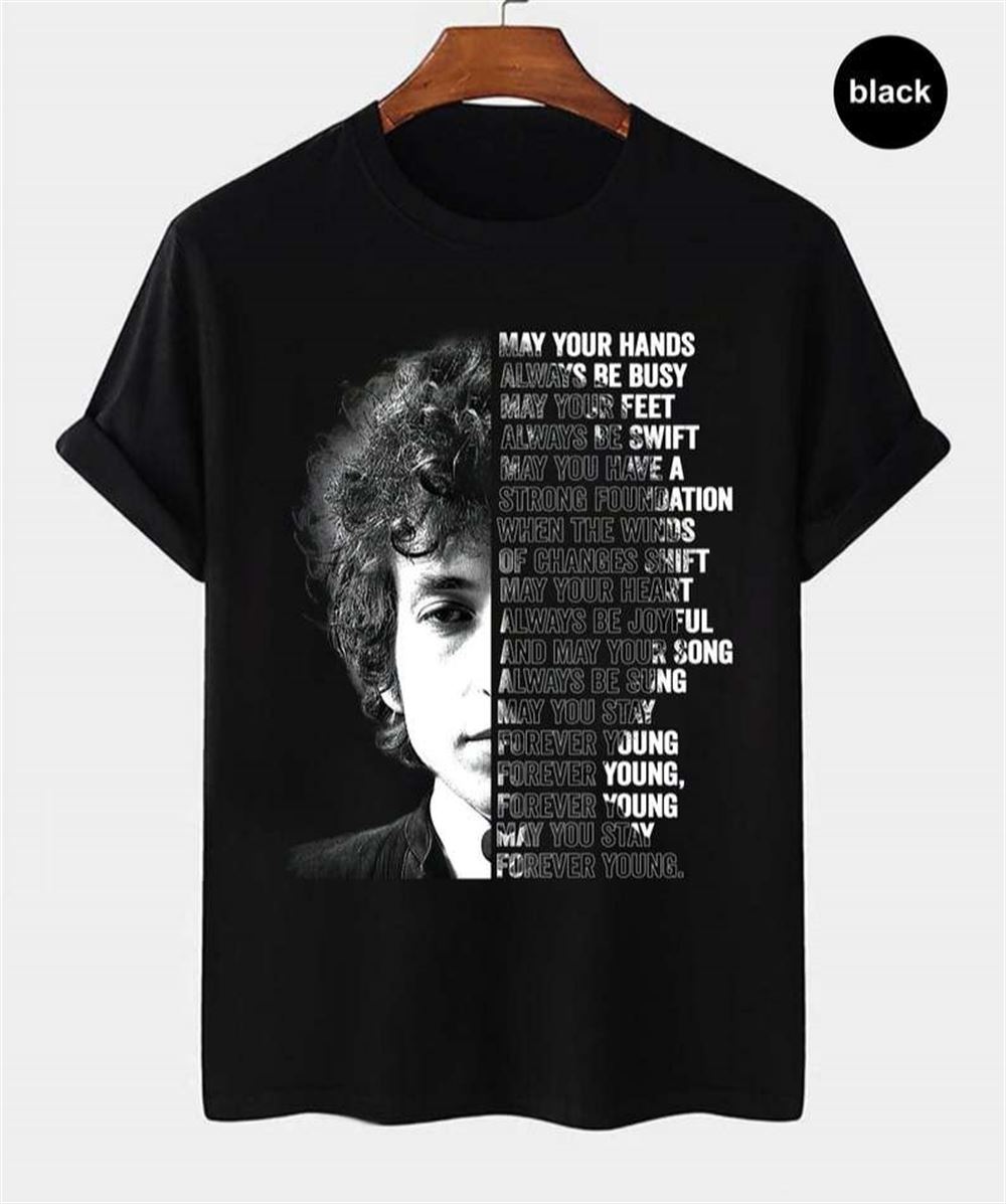 Bob Dylan Forever Young T Shirt Size Up To 5xl