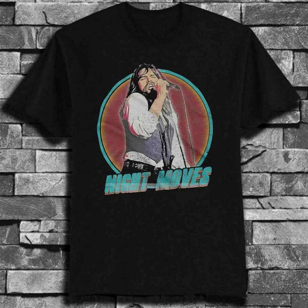 Bob Seger Night Moves T Shirt Merch Size Up To 5xl