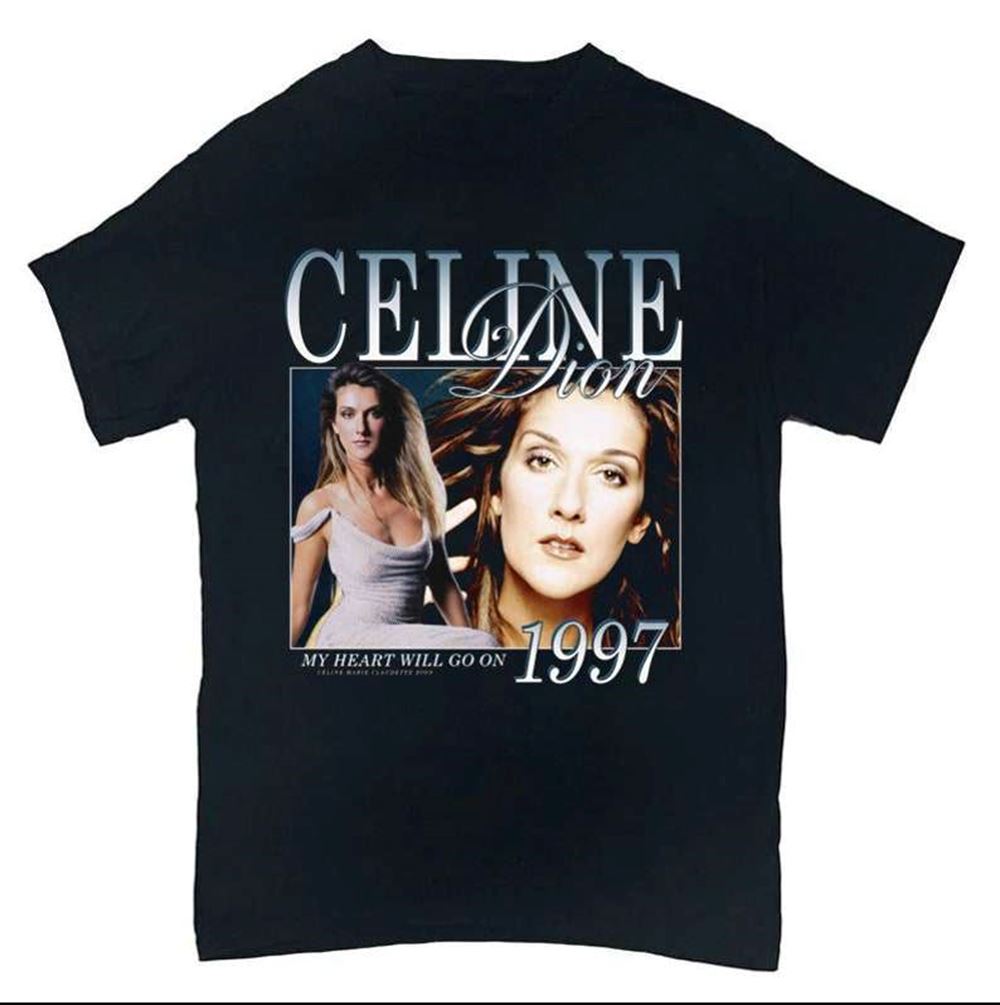 Celine Dion My Heart Will Go On T Shirt Size Up To 5xl