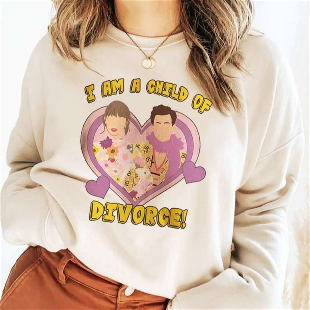 I Am A Child Of Divorce Sweatshirt Taylor X Harry T Shirt Size Up To 5xl