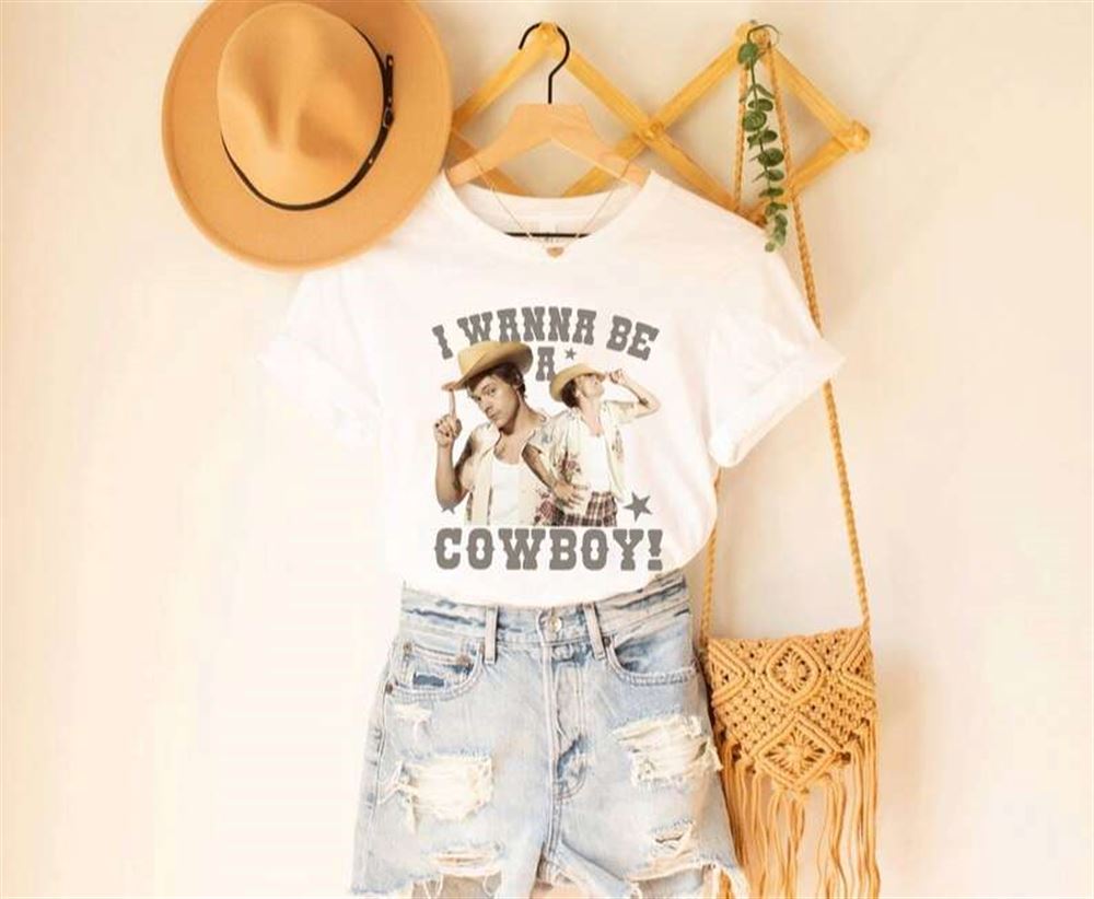 I Wanna Be A Cowboy T Shirt Harry Styles Size Up To 5xl