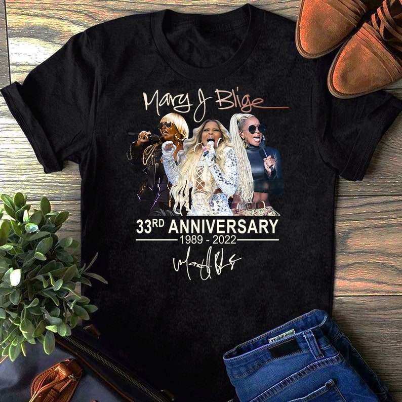 Mary J Blige 33rd Anniversary 1989-2022 Signature T Shirt Thank You For The Memories Size Up To 5xl