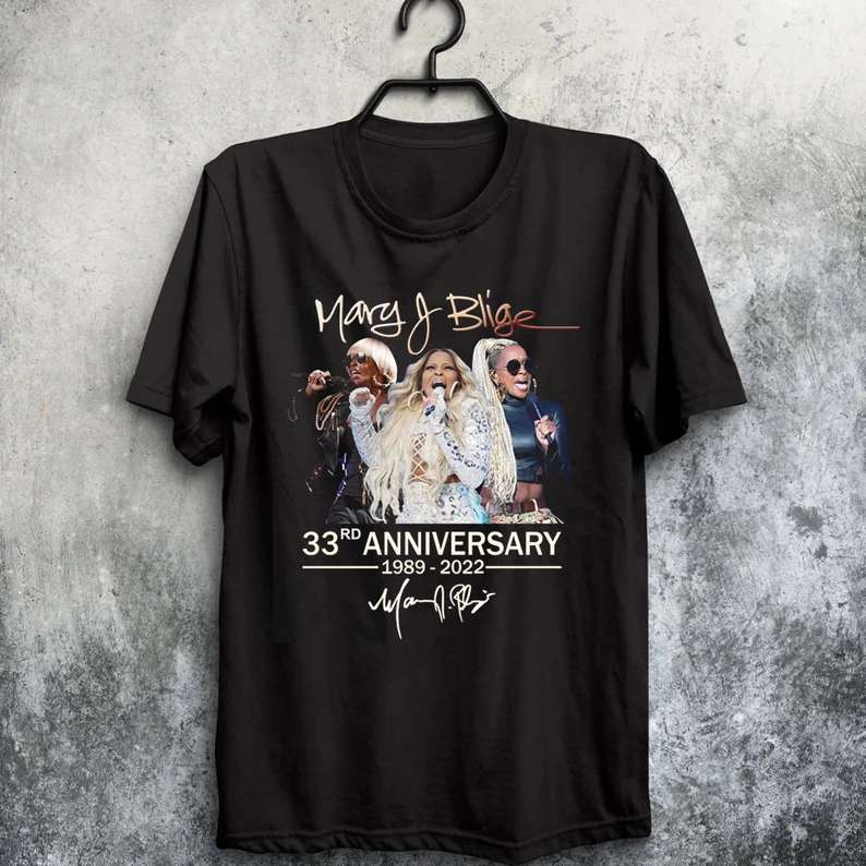 Mary J Blige 33rd Anniversary 2022 T Shirt Merch Singer Music Size Up To 5xl