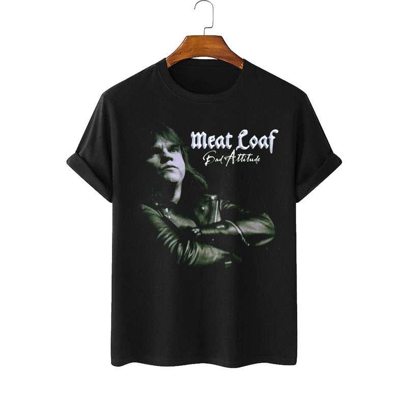 Meat Loaf Bad Attitude Shirt Size Up To 5xl