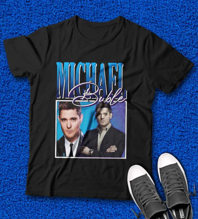 Michael Buble Singer Unisex Shirt Size Up To 5xl