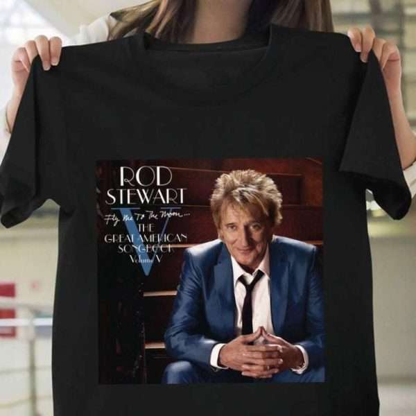 Rod Stewart The Great American Songbook Man Basic T Shirt Merch Size Up To 5xl