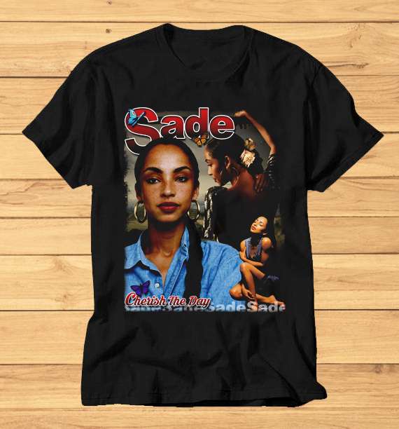 Sade T Shirt Cherish The Day Size Up To 5xl