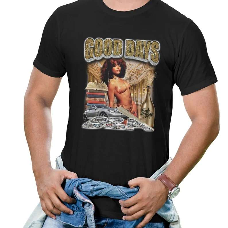 Sza Good Days Shirt Size Up To 5xl