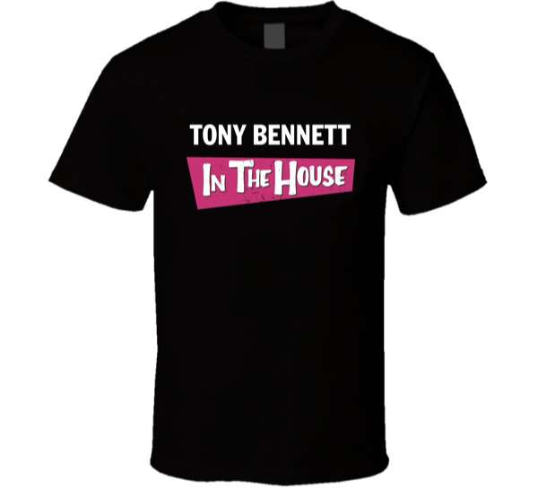 Tony Bennett In The House T Shirt Size Up To 5xl