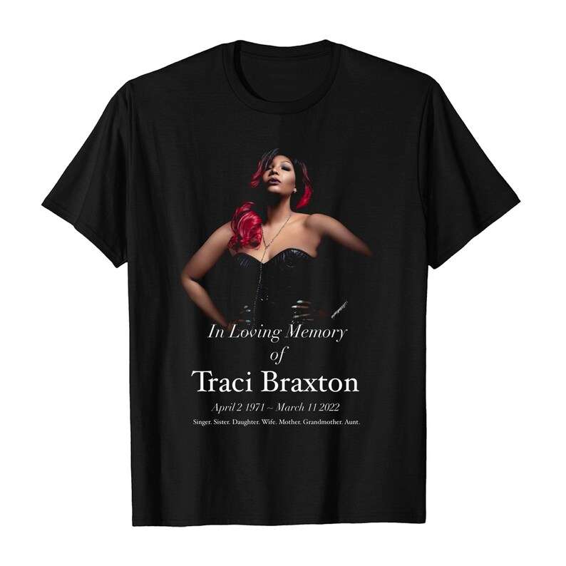 Traci Braxton T Shirt Music Singer Merch Size Up To 5xl