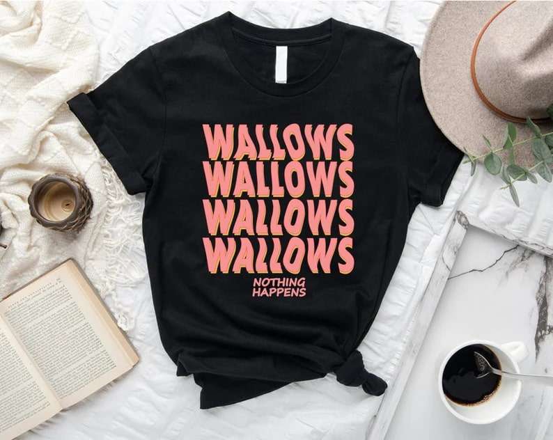 Wallows Nothing Happens T-shirt Size Up To 5xl