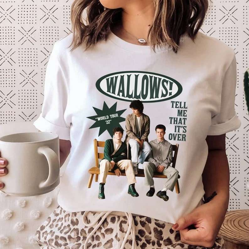 Wallows Tour 02 Tell Me That Its Over T-shirt Size Up To 5xl