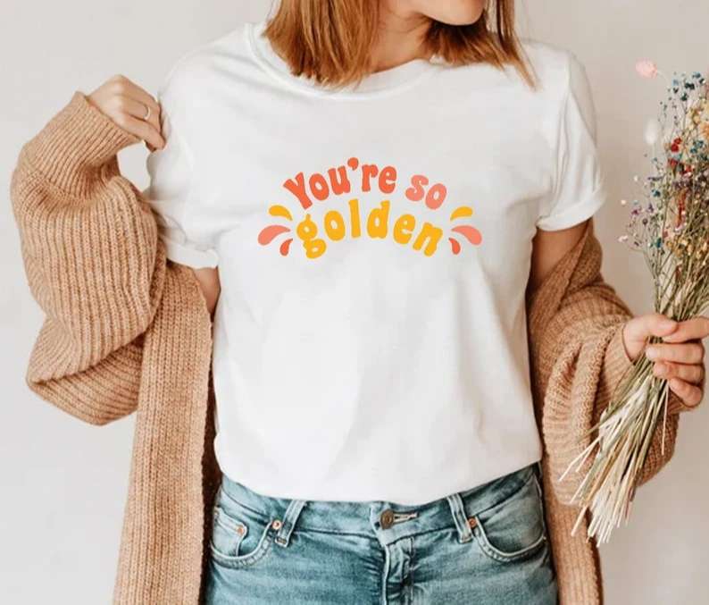 Youre So Golden Hary Styles T-shirt Size Up To 5xl