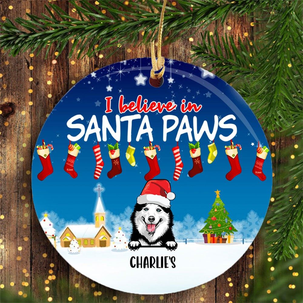 I Believe In Santa Paws Circle Ceramic Ornament Personalized Dog Lovers Gift