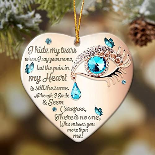 I Hide My Tears When I Say Your Name - Memorial Ornaments For Loss Of Loved One Memorial Ornaments For Christmas Tree Ceramic Ornament