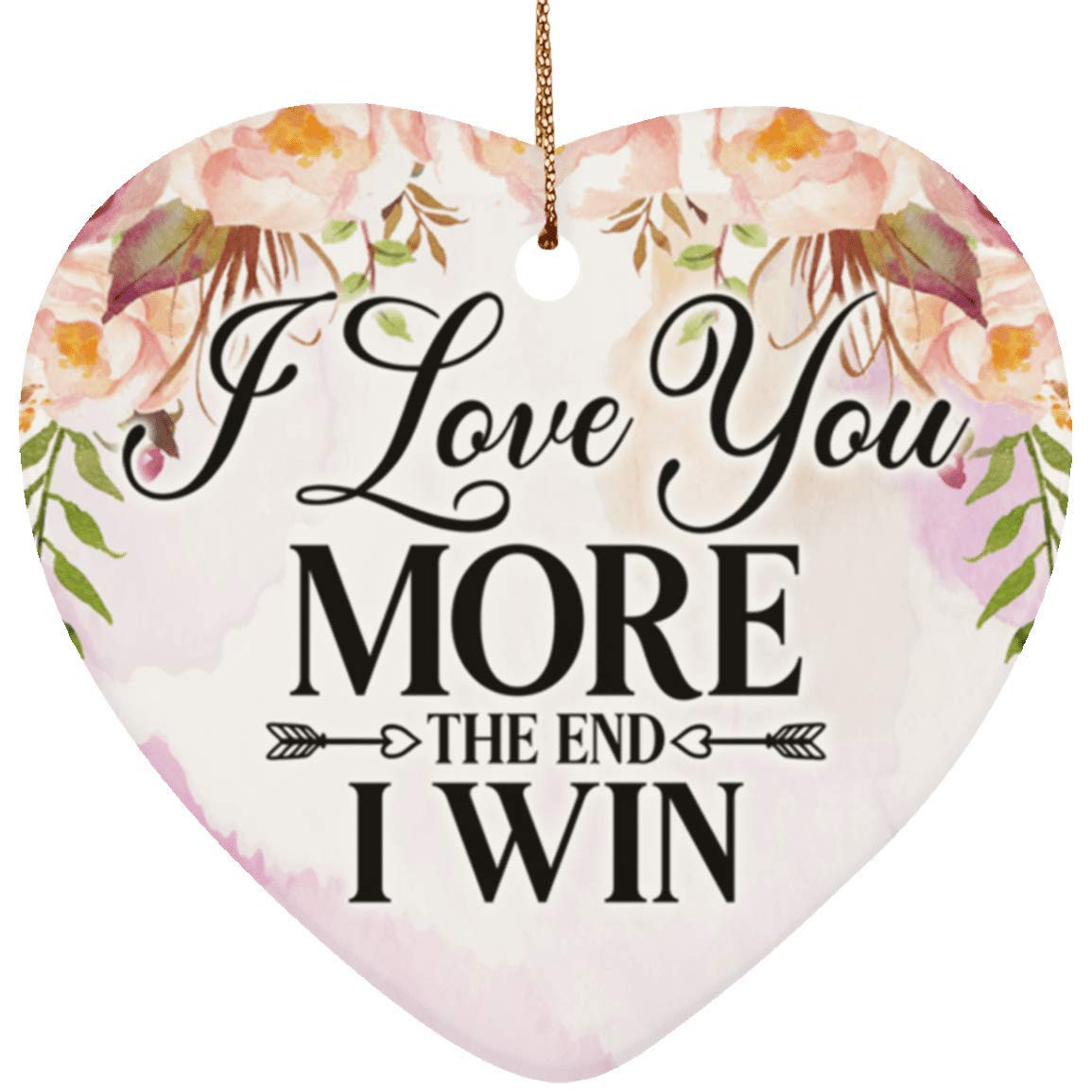 I Love You More The And I Win Couple Ornament Family Decoration Christmas Tree Decor Hanging Circle Ornament Gift For Couple Wife Husband