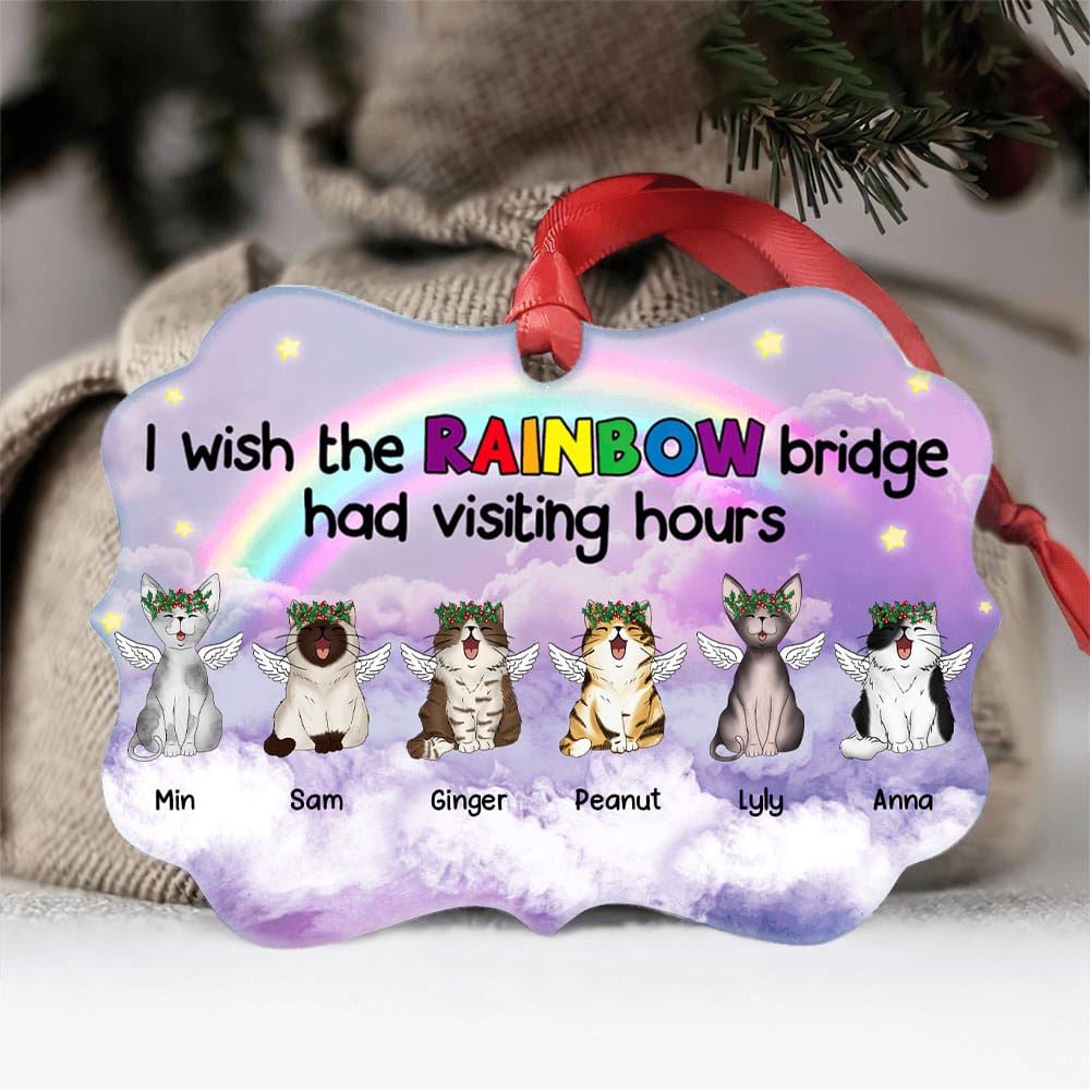 I Wish The Rainbow Bridge Had Visiting Hours Aluminum Ornament Personalized Cat Lovers Decorative Christmas Ornament