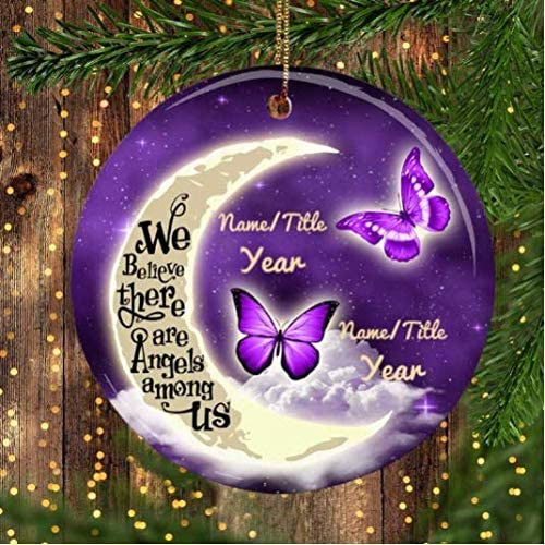 Idea Purple Butterflies And Moon We Believe There Are Angels Among Us Memorial Ornament - Dad And Mom Grandfather And Grandmother Customize Memorial Ornament Christmas Tree Decoration